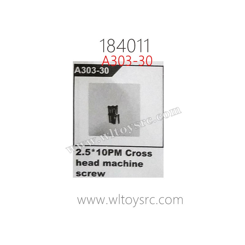 WLTOYS 184011 Parts 2.5x10PM Cross Head Machine Screw A303-30