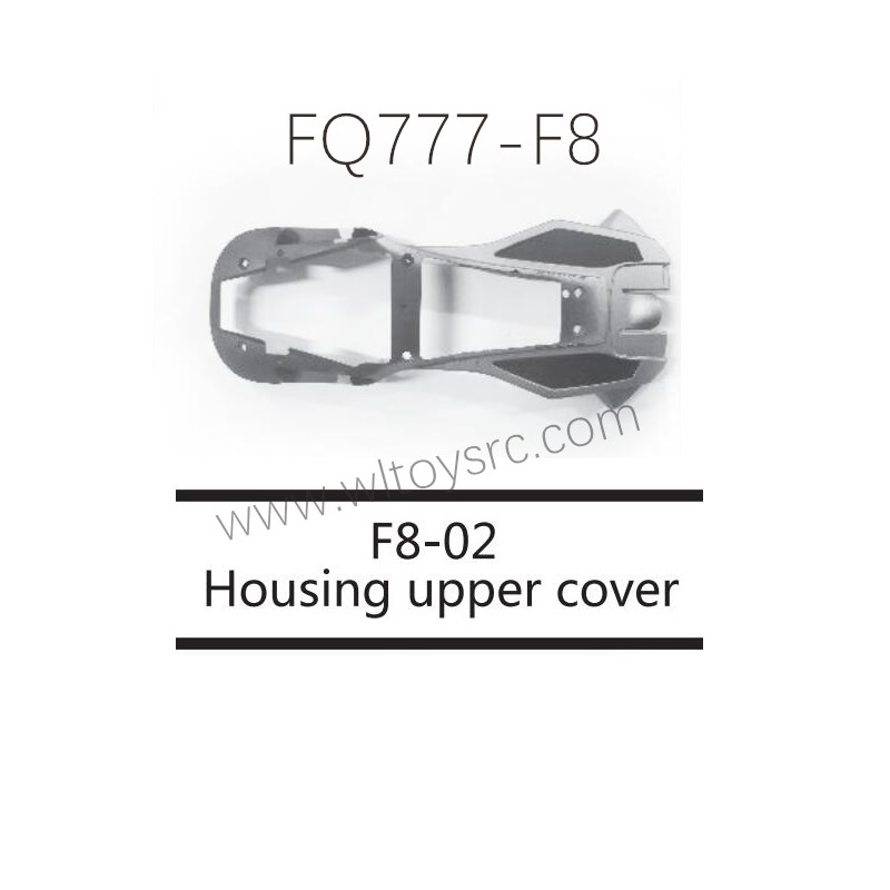 FQ777 F8 Drone Parts F8-02 Housing Upper Cover