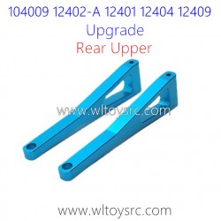 WLTOYS 104009 12402-A 12401 12404 12409 Upgrade Parts Rear Upper Swing Arm