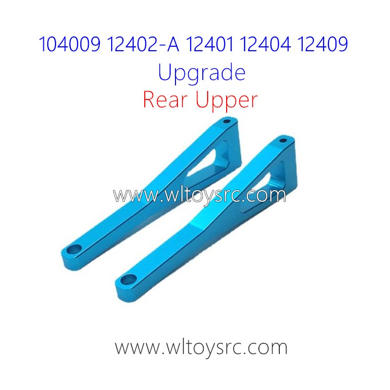 WLTOYS 104009 12402-A 12401 12404 12409 Upgrade Parts Rear Upper Swing Arm