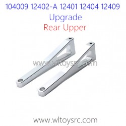 WLTOYS 104009 12402-A 12401 12404 12409 Upgrade Parts Rear Upper Swing Arm Silver