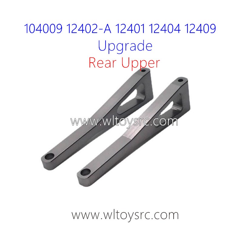 WLTOYS 104009 12402-A 12401 12404 12409 Upgrade Parts Rear Upper Swing Arm Titanium