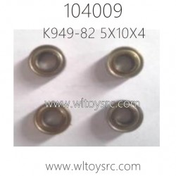 WLTOYS 104009 Parts K949-82 RollIng Bearing 5X10X4