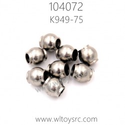 WLTOYS 104072 RC Car Parts K949-75 6.0X5.9 Ball Head