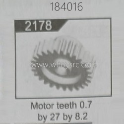 WLTOYS 184016 RC Car Parts 2178 Motor Teeth 0.7 by 27 by 8.2