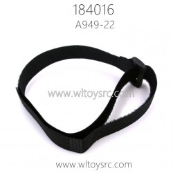 WLTOYS 184016 1/18 RC Car Parts A949-22 Magic Strap
