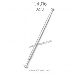 WLTOYS 104016 RC Truck Parts 0273 Center Long Shaft