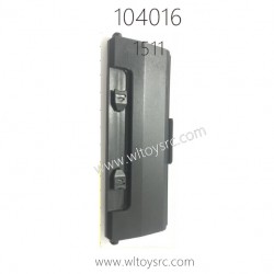 WLTOYS 104016 Parts 1511 Battery Cover