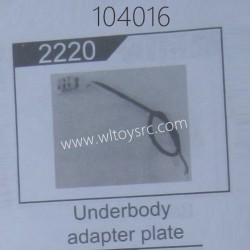 WLTOYS 104016 RC Car Parts 2220 Under body Adapter Plate