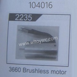 WLTOYS 104016 RC Car Parts 2235 3660 Brushles Motor