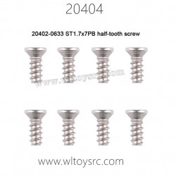 WLTOYS 20404 Parts, ST1.7X7PB Haft tooth Screws 0633