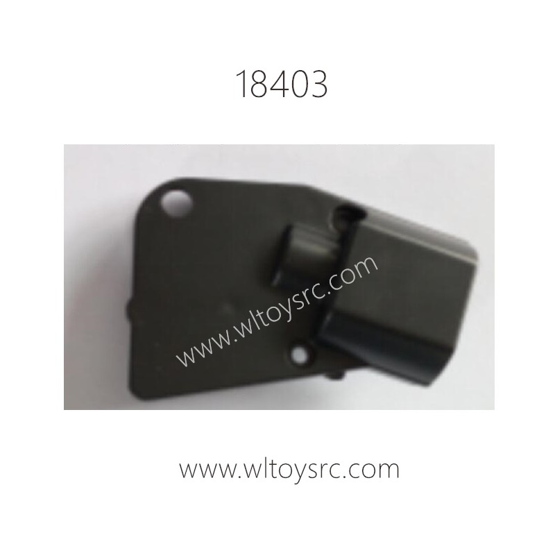 WLTOYS 18403 Parts, Stering Gearbox Upper Cover