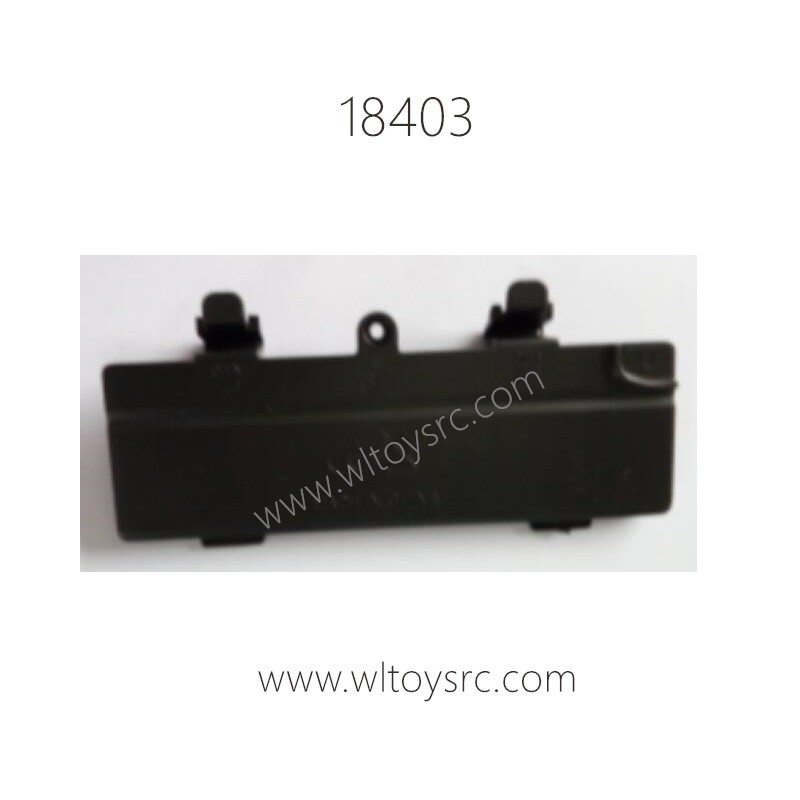 WLTOYS 18403 Parts, Battery Cover