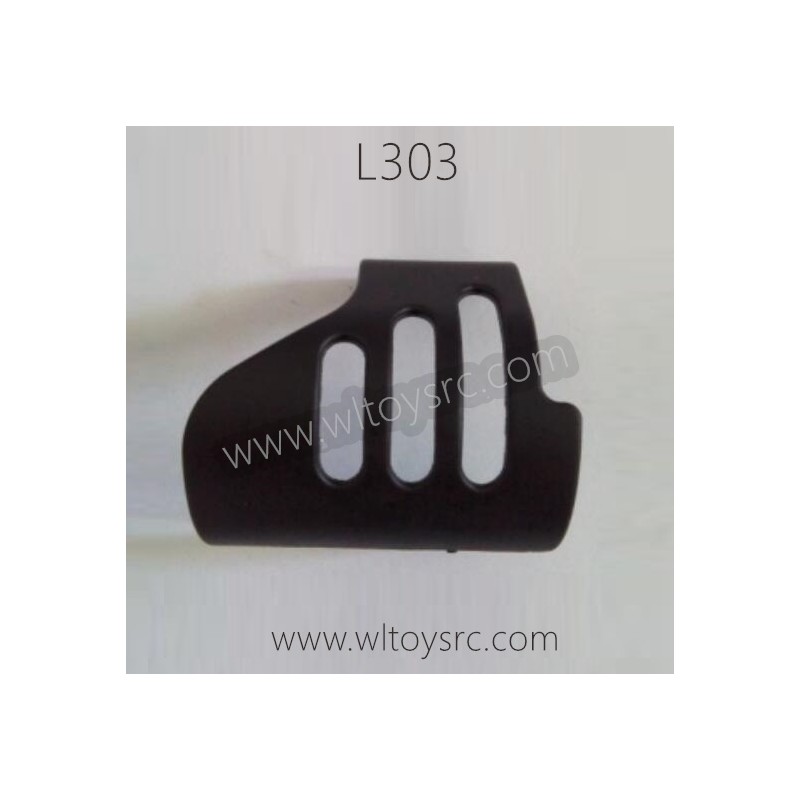WLTOYS L303 Parts, Motor Protect Cover